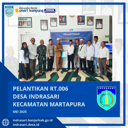 Desa Indrasari Gelar Musdesus Perubahan APBDes 2025, Pelantikan Ketua RT.006, dan Rembug Stunting